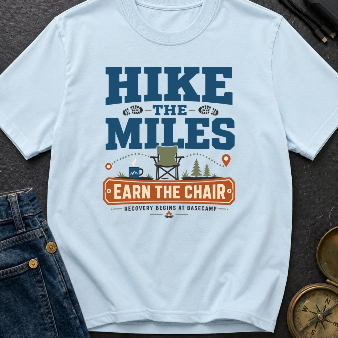 Earn Your Chair - T-Shirt