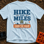 Earn Your Chair - T-Shirt in Chambray - Text reading "Hike The Miles Earn The Chair" and "Recovery Begins At Basecamp"...