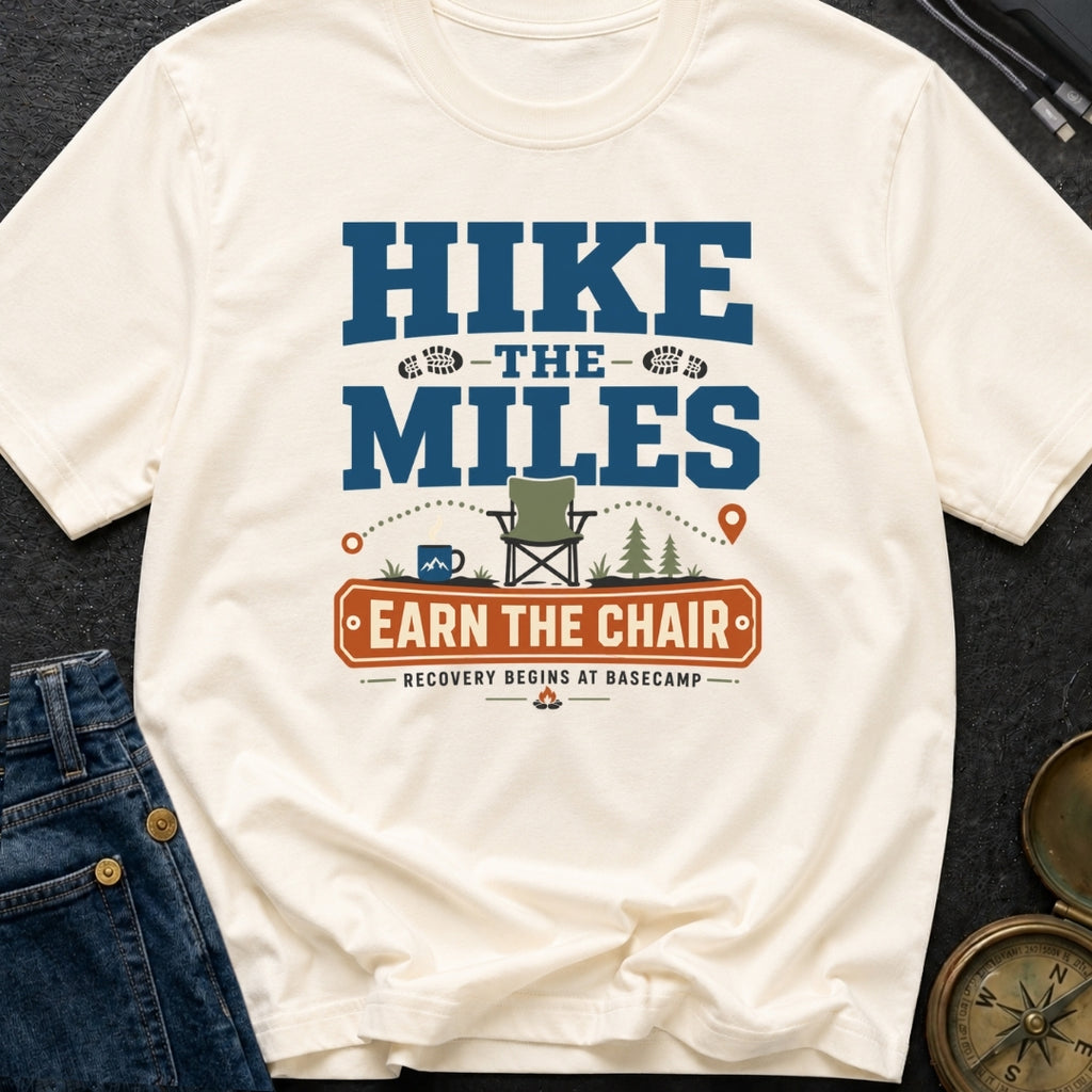 Earn Your Chair - T-Shirt