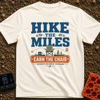 Earn Your Chair - T-Shirt in Ivory - Text reading "Hike The Miles Earn The Chair" and "Recovery Begins At Basecamp"...