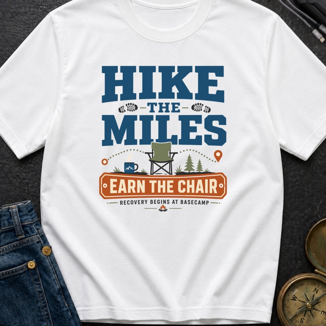 Earn Your Chair - T-Shirt