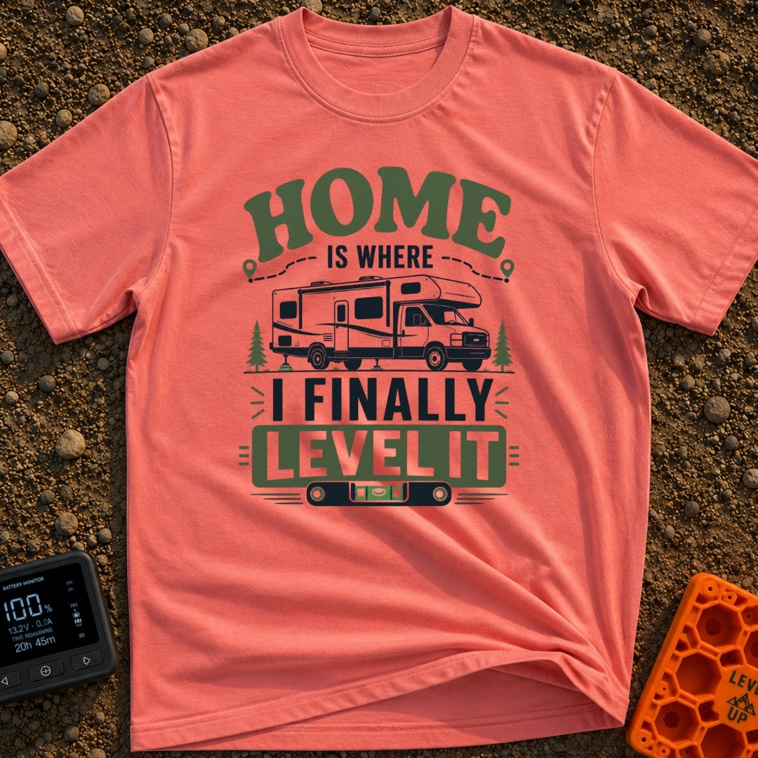 Home Is Finally Level - T-Shirt in Watermelon - The artwork features a Class C motorhome parked on leveling blocks...