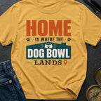 Where Dog Bowl Lands - T-Shirt