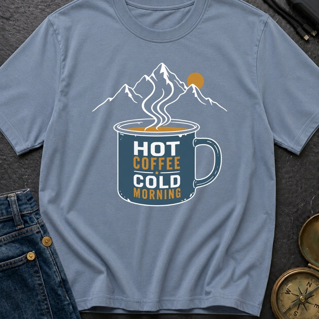 Hot Coffee Cold Morning - T-Shirt