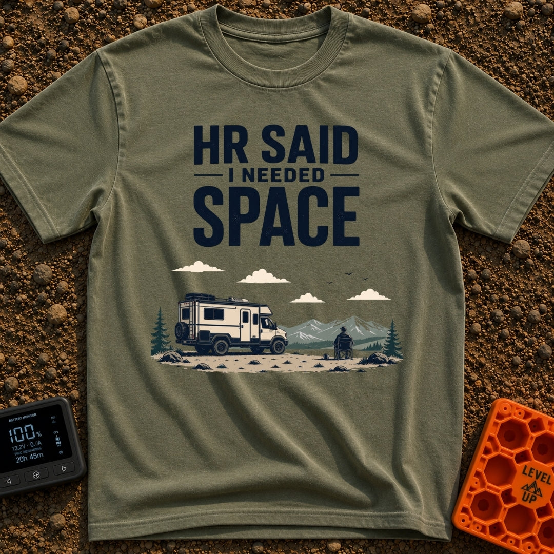 HR Said Take Space - T-Shirt in Moss - The image features the text "HR SAID I NEEDED SPACE" above an illustration of a...