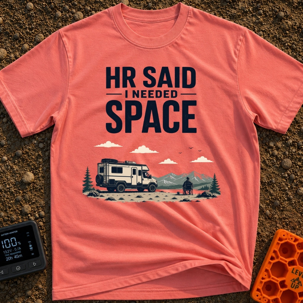 HR Said Take Space - T-Shirt in Watermelon - The image features the text "HR SAID I NEEDED SPACE" above an illustration...