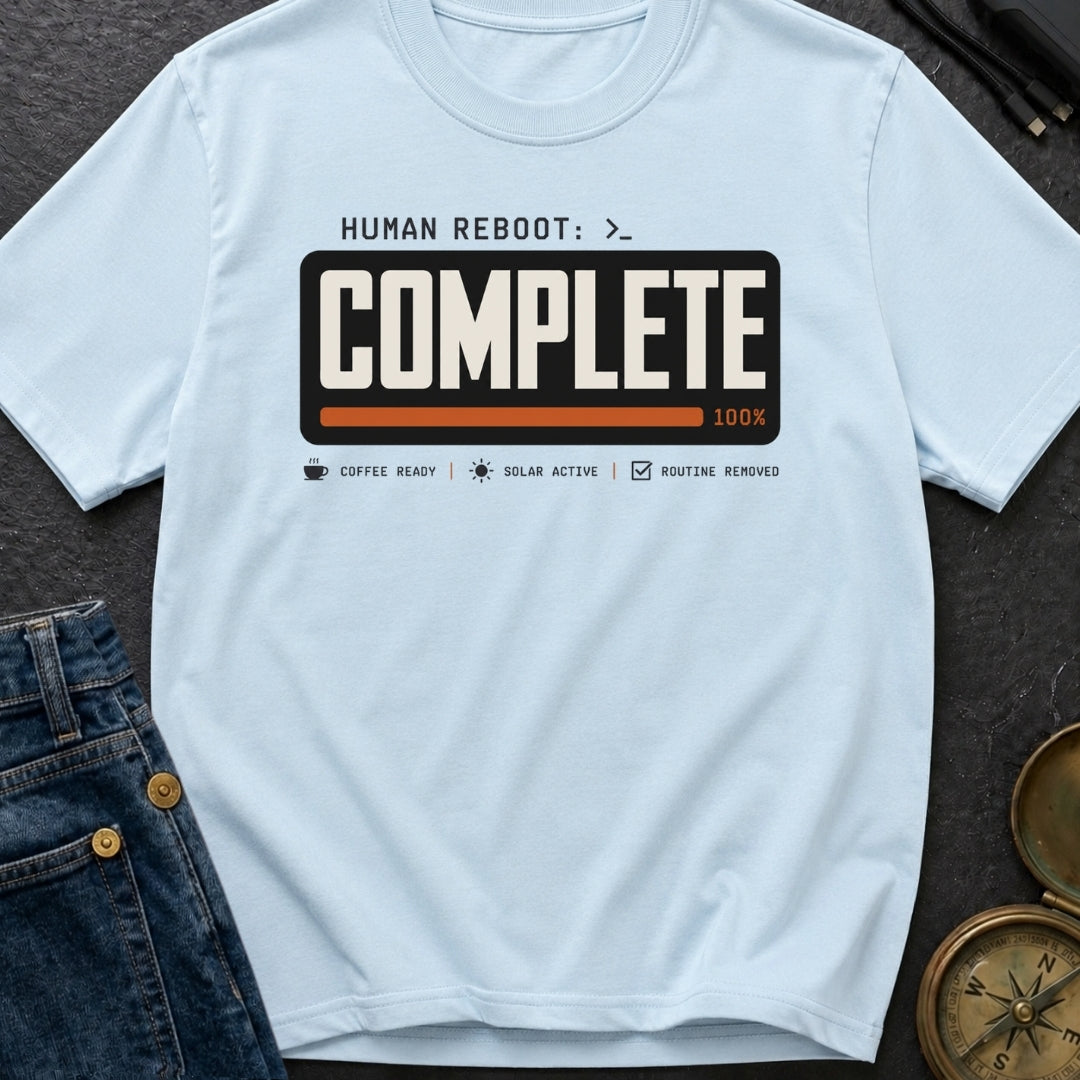 Human Reboot Complete - T-Shirt
