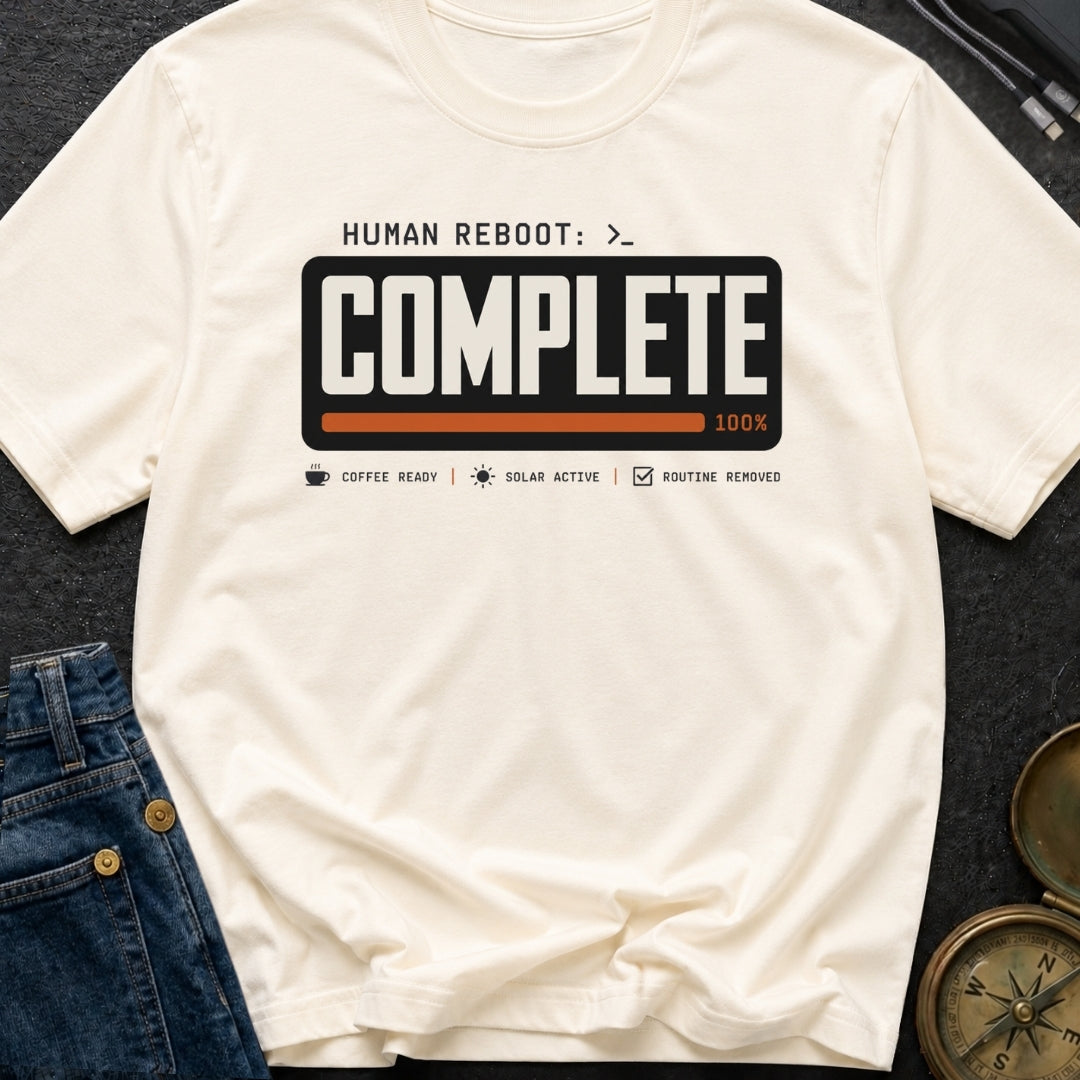 Human Reboot Complete - T-Shirt
