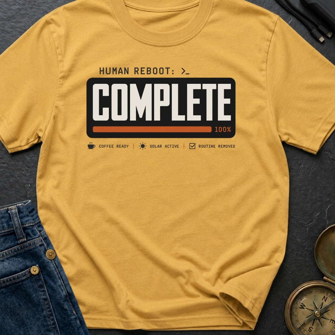 Human Reboot Complete - T-Shirt