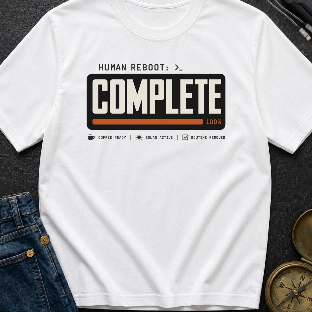 Human Reboot Complete - T-Shirt
