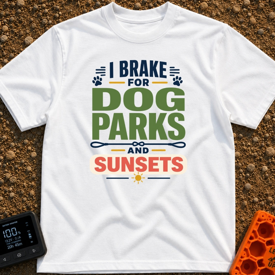 Chasing Sunsets And Tails - T-Shirt in White - A typographical design reading "I BRAKE FOR DOG PARKS AND SUNSETS"...