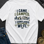Came Camped Complained - T-Shirt