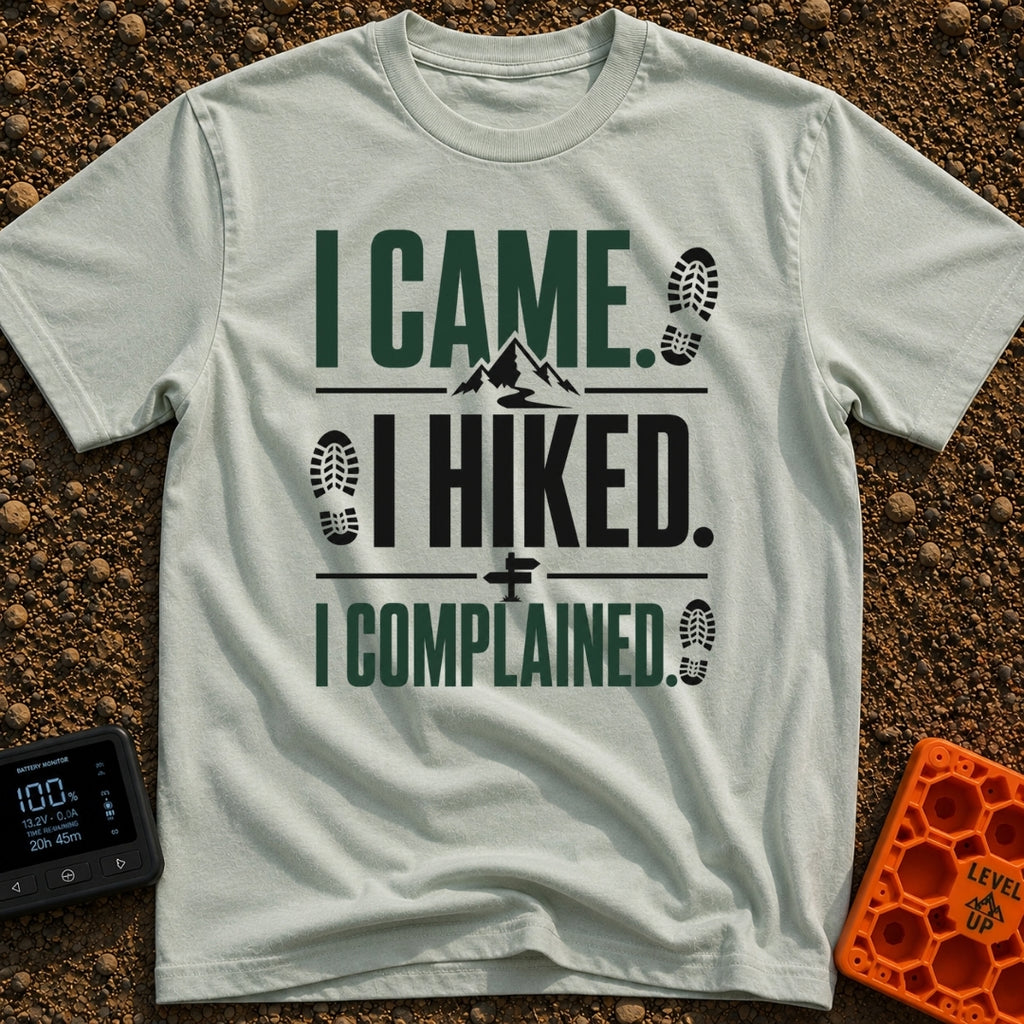 I Hiked I Complained - T-Shirt in Bay - A typographic design featuring the text "I CAME.", "I HIKED.", and "I...
