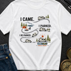 Parked, Reparked, Perfect - T-Shirt