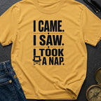 I Came I Napped - T-Shirt