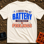 Batteries Over Feelings - T-Shirt in Ivory - A typographic design featuring the phrase "I Check The Battery More Than My...