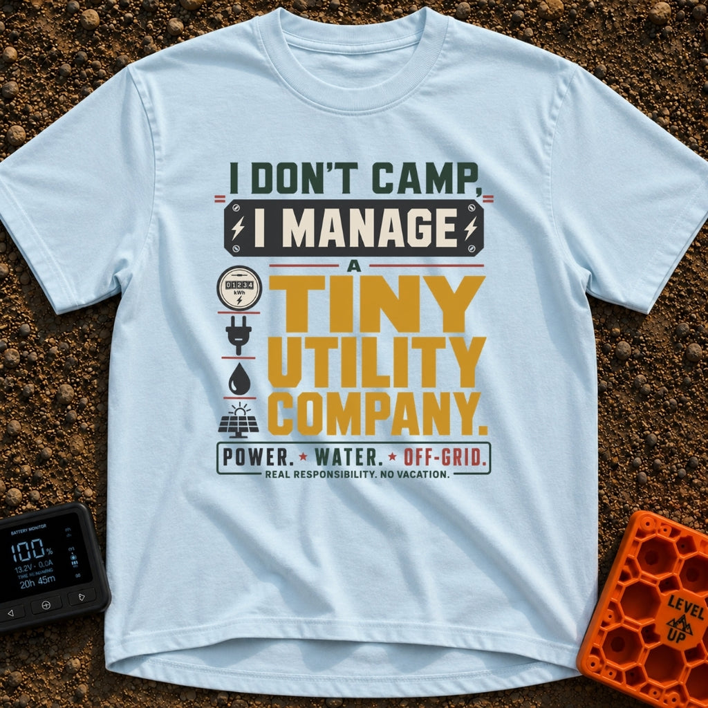 Tiny Utility Manager - T-Shirt in Chambray - A typographic design featuring the text "I DON'T CAMP, I MANAGE A TINY...