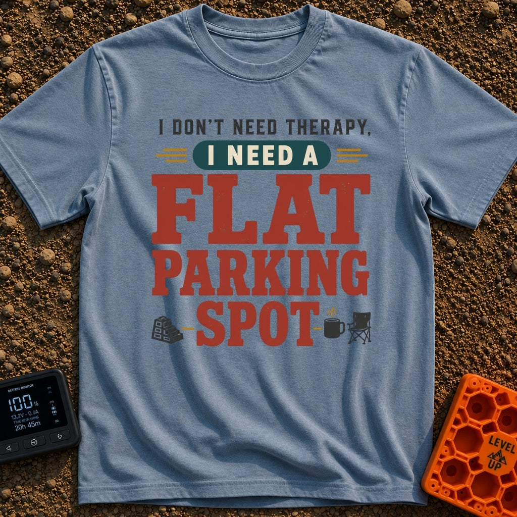 Flat Spot Therapy - T-Shirt in Blue Jean - A text-based design featuring the phrase "I DON'T NEED THERAPY, I NEED A FLAT...
