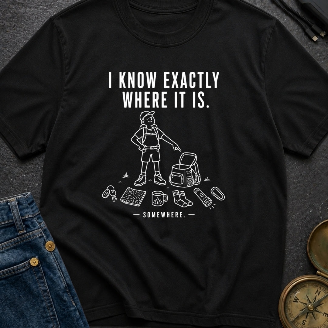 I Know It's Here - T-Shirt