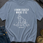 I Know It's Here - T-Shirt