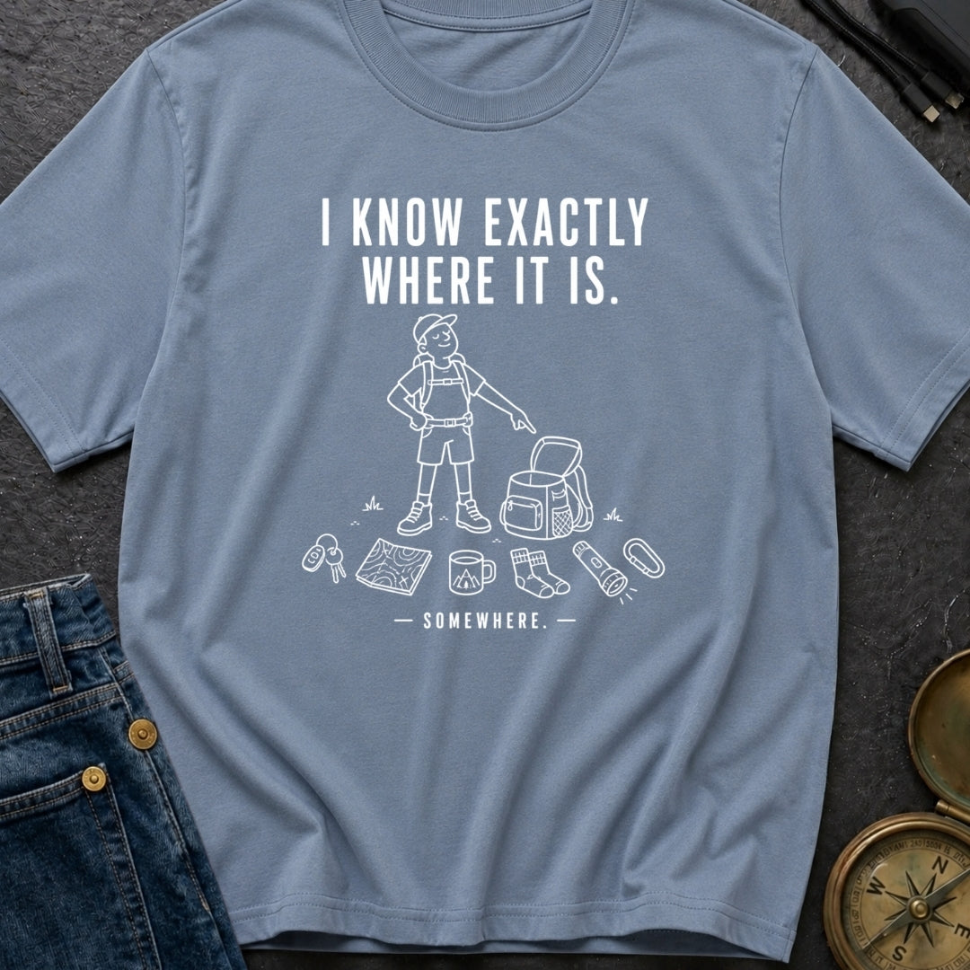 I Know It's Here - T-Shirt