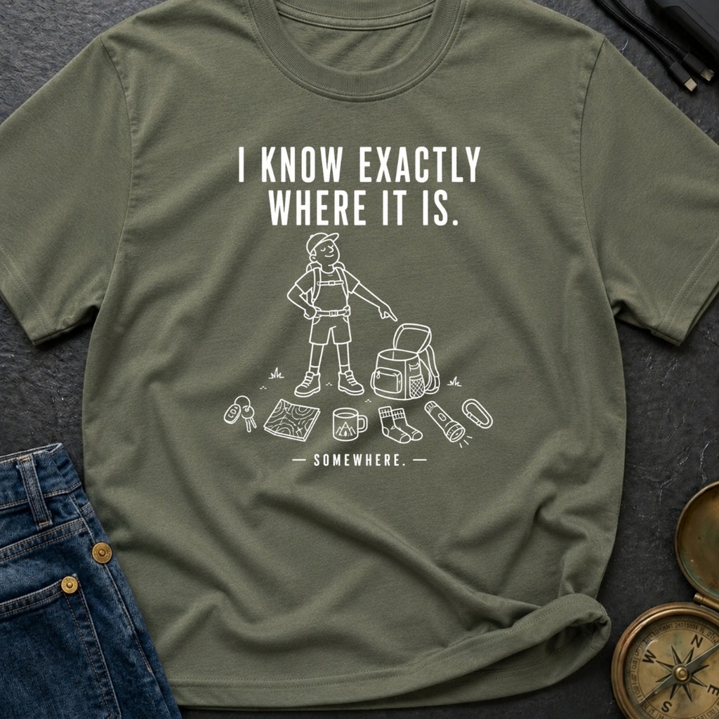 I Know It's Here - T-Shirt