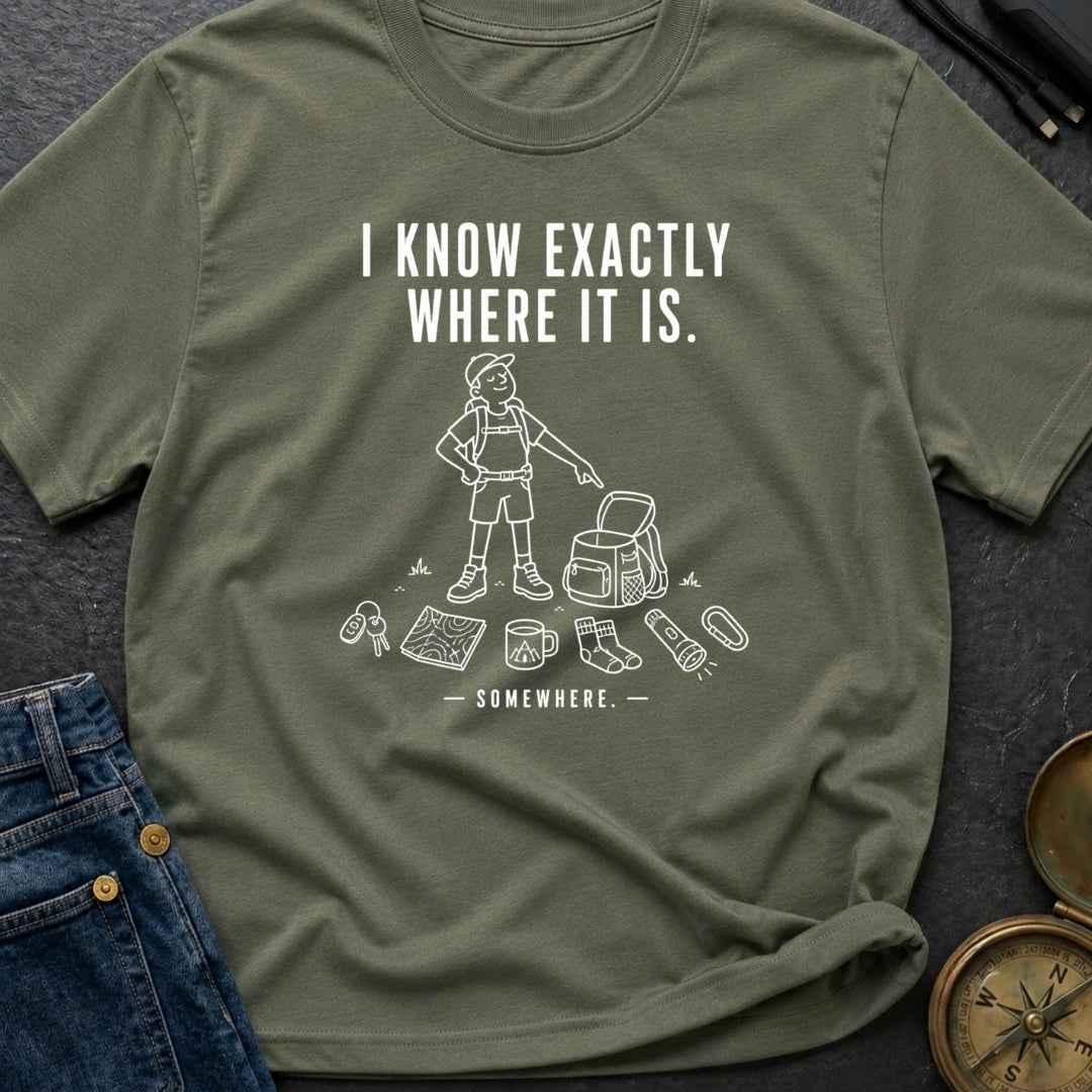I Know It's Here - T-Shirt