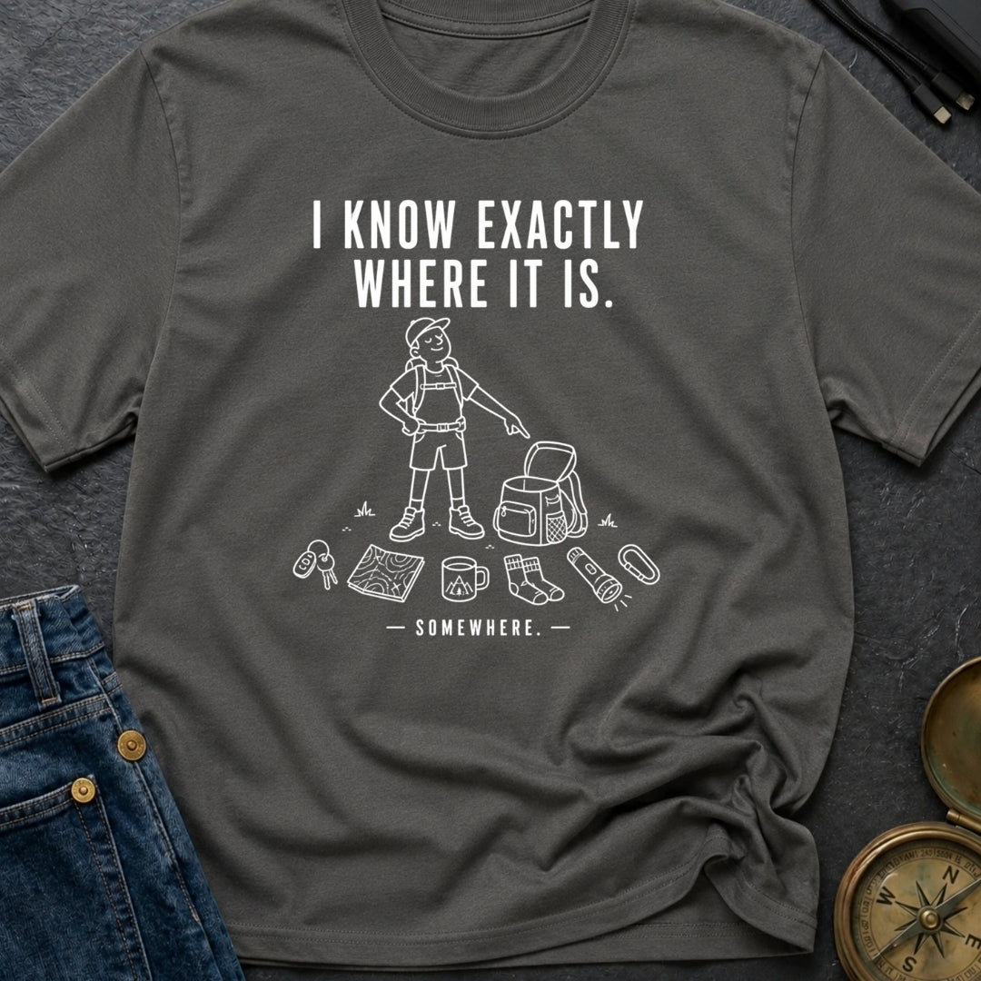 I Know It's Here - T-Shirt
