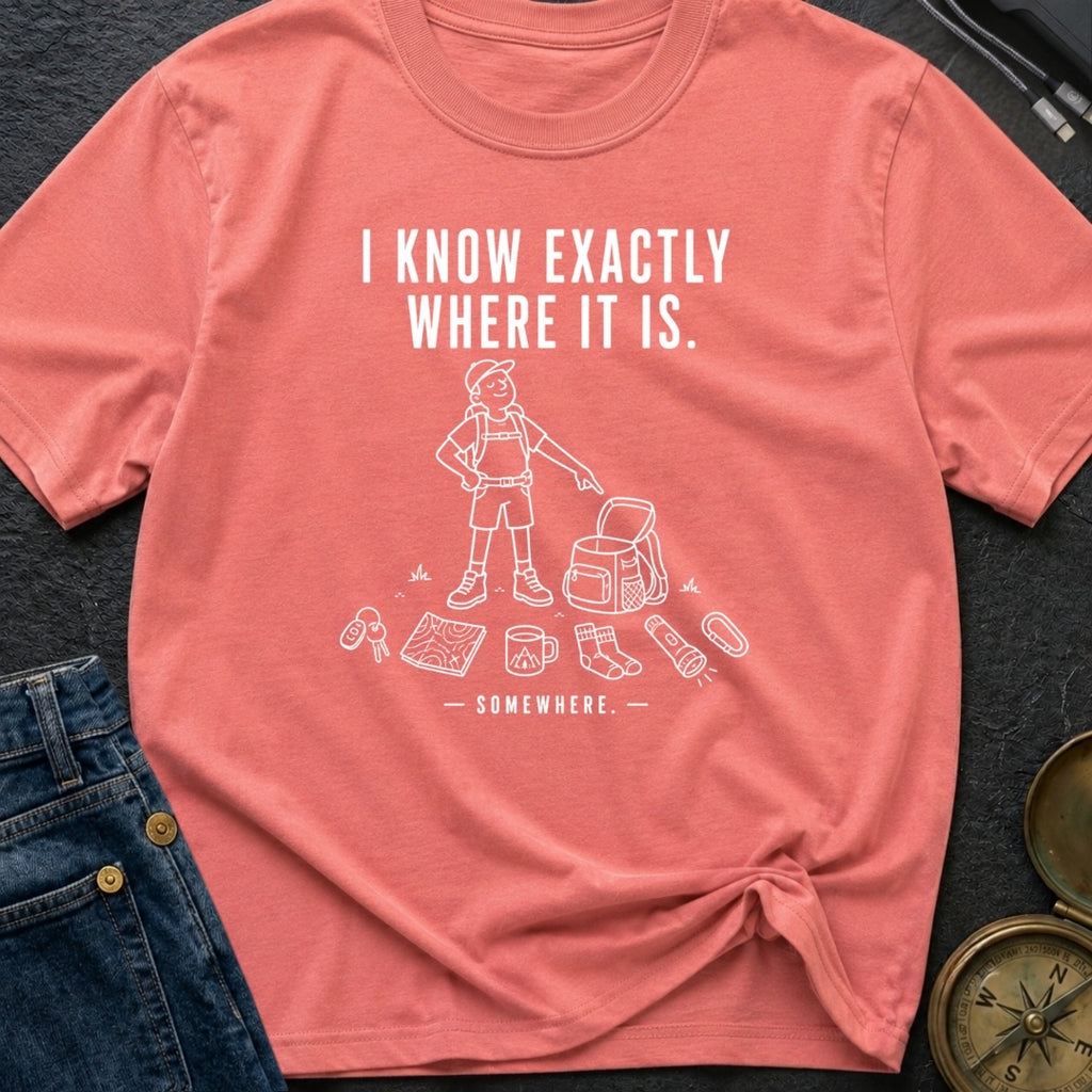 I Know It's Here - T-Shirt