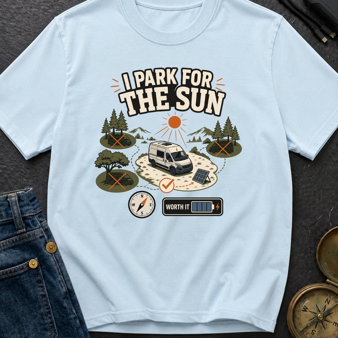 I Park For The Sun - T-Shirt