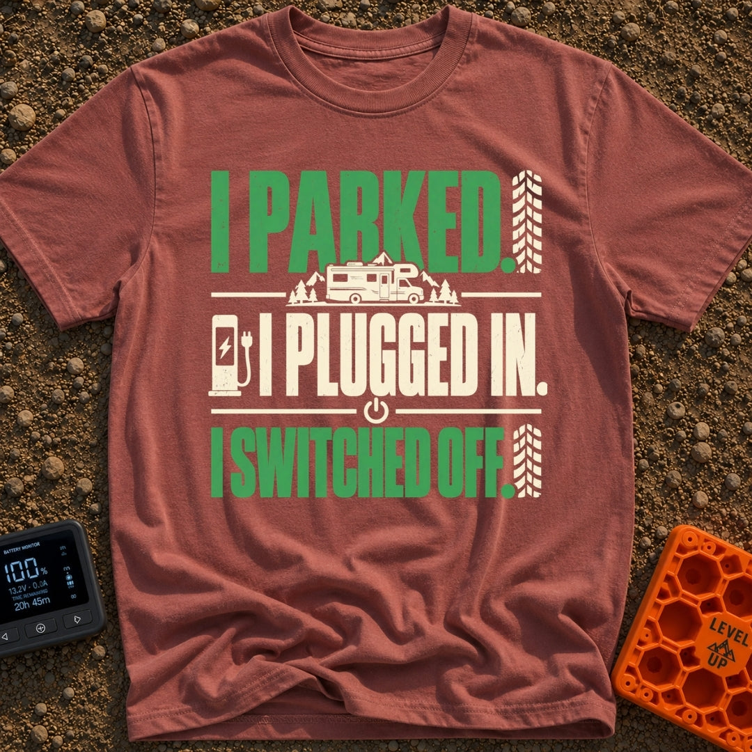 Plugged In Switched Off - T-Shirt in Brick - A typographic design featuring the text "I PARKED.", "I PLUGGED IN.", and "I...