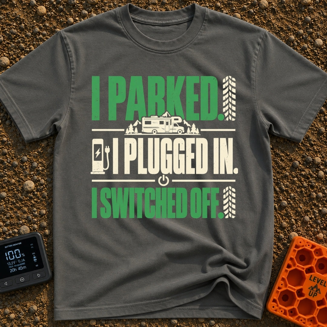Plugged In Switched Off - T-Shirt in Pepper - A typographic design featuring the text "I PARKED.", "I PLUGGED IN.", and...