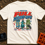 I Prefer Full Hookups - T-Shirt in Ivory - A retro-style cartoon illustration featuring the text "I PREFER FULL HOOK-UPS"...