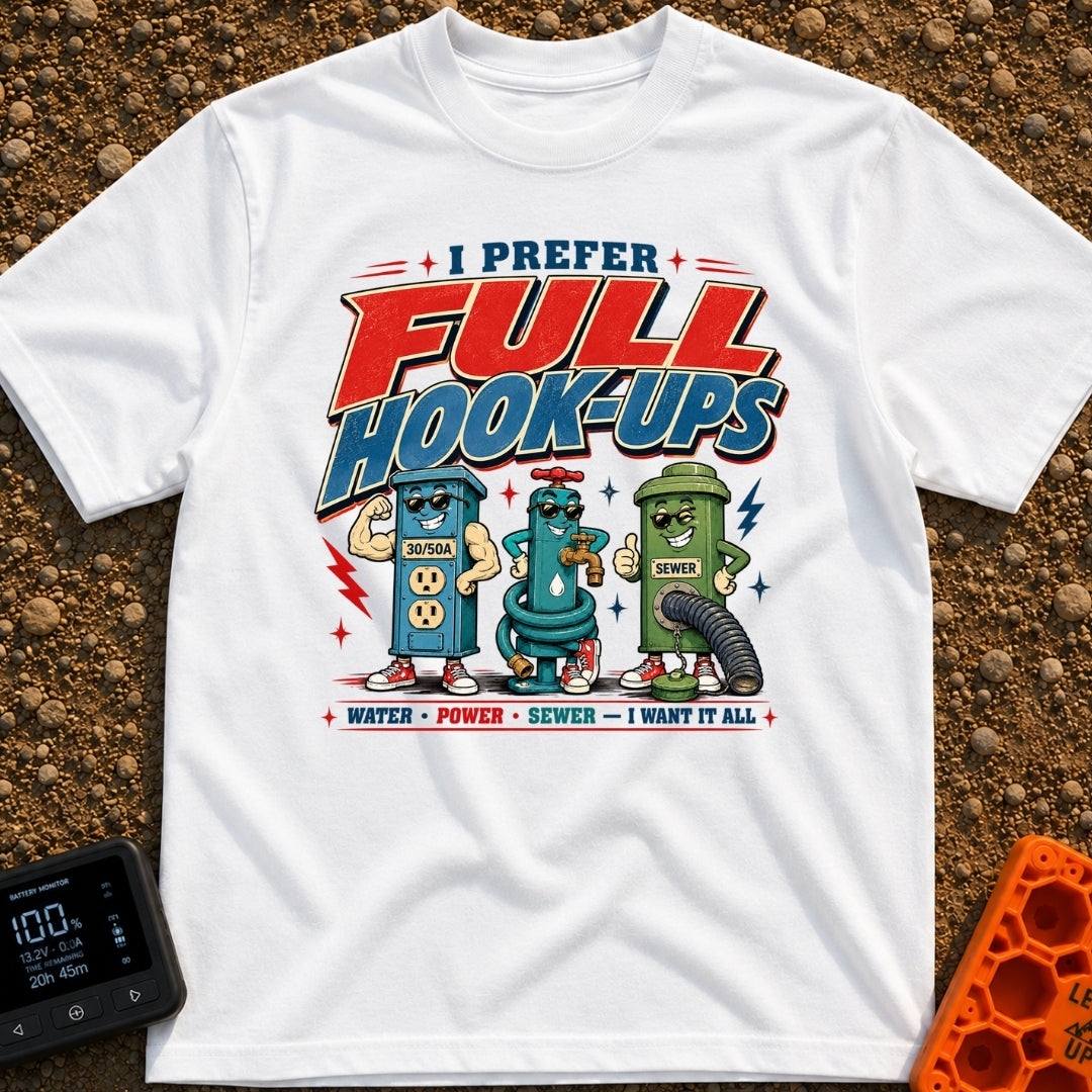 I Prefer Full Hookups - T-Shirt in White - A retro-style cartoon illustration featuring the text "I PREFER FULL HOOK-UPS"...