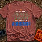 Loud Peace And Quiet - T-Shirt in Brick - A typographic design featuring the phrase "I SAID I WANTED PEACE AND QUIET THEN...