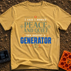 Loud Peace And Quiet - T-Shirt in Mustard - A typographic design featuring the phrase "I SAID I WANTED PEACE AND QUIET...