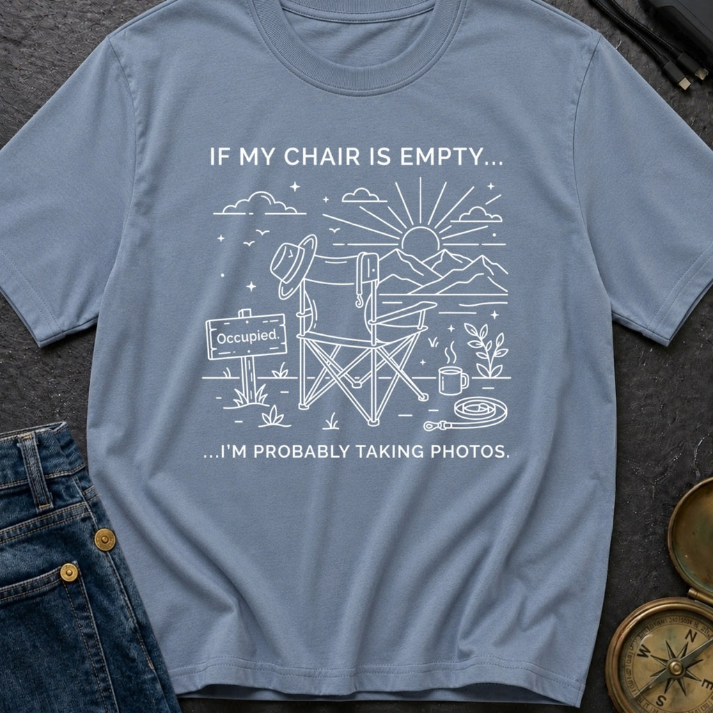 Chair's On Photo Duty - T-Shirt