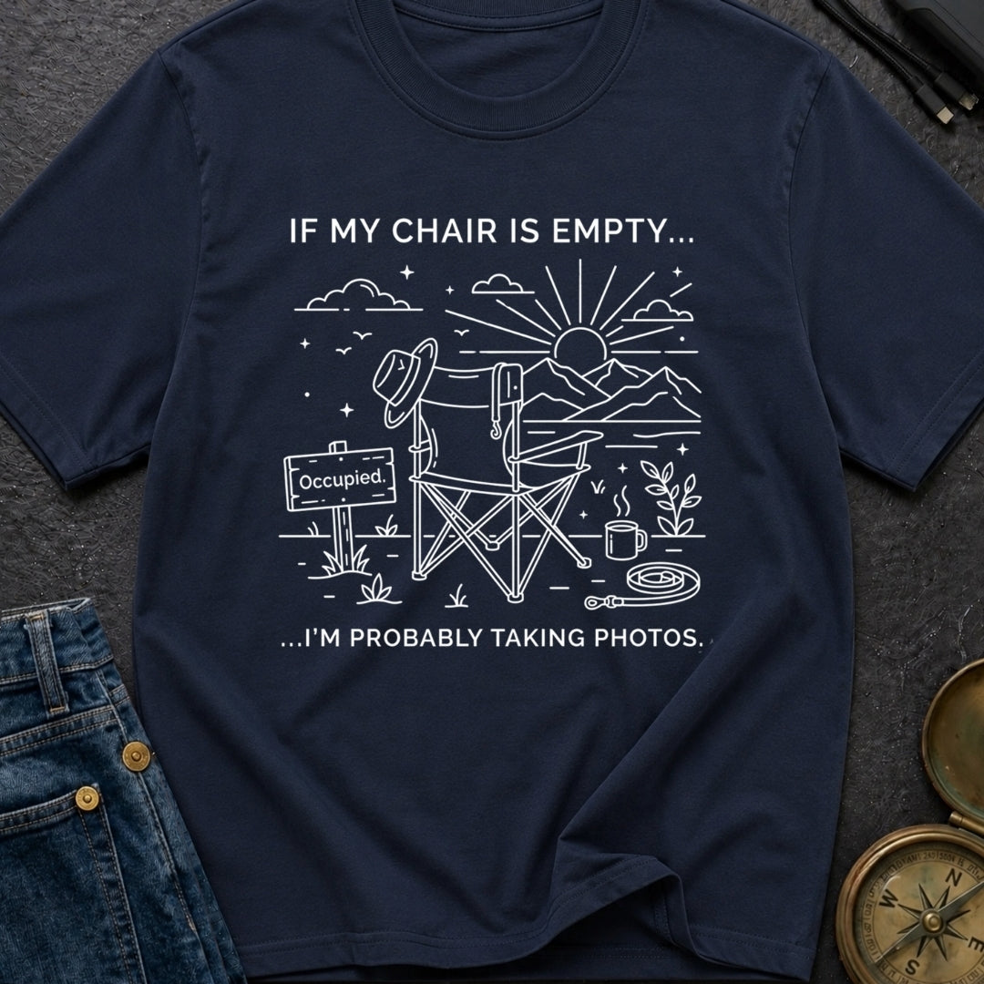 Chair's On Photo Duty - T-Shirt
