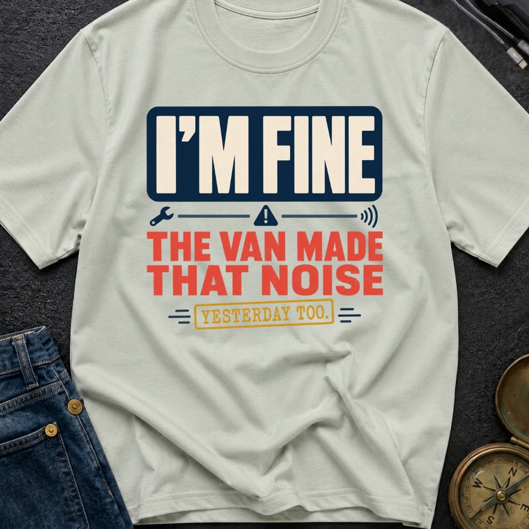 It Did That Yesterday - T-Shirt