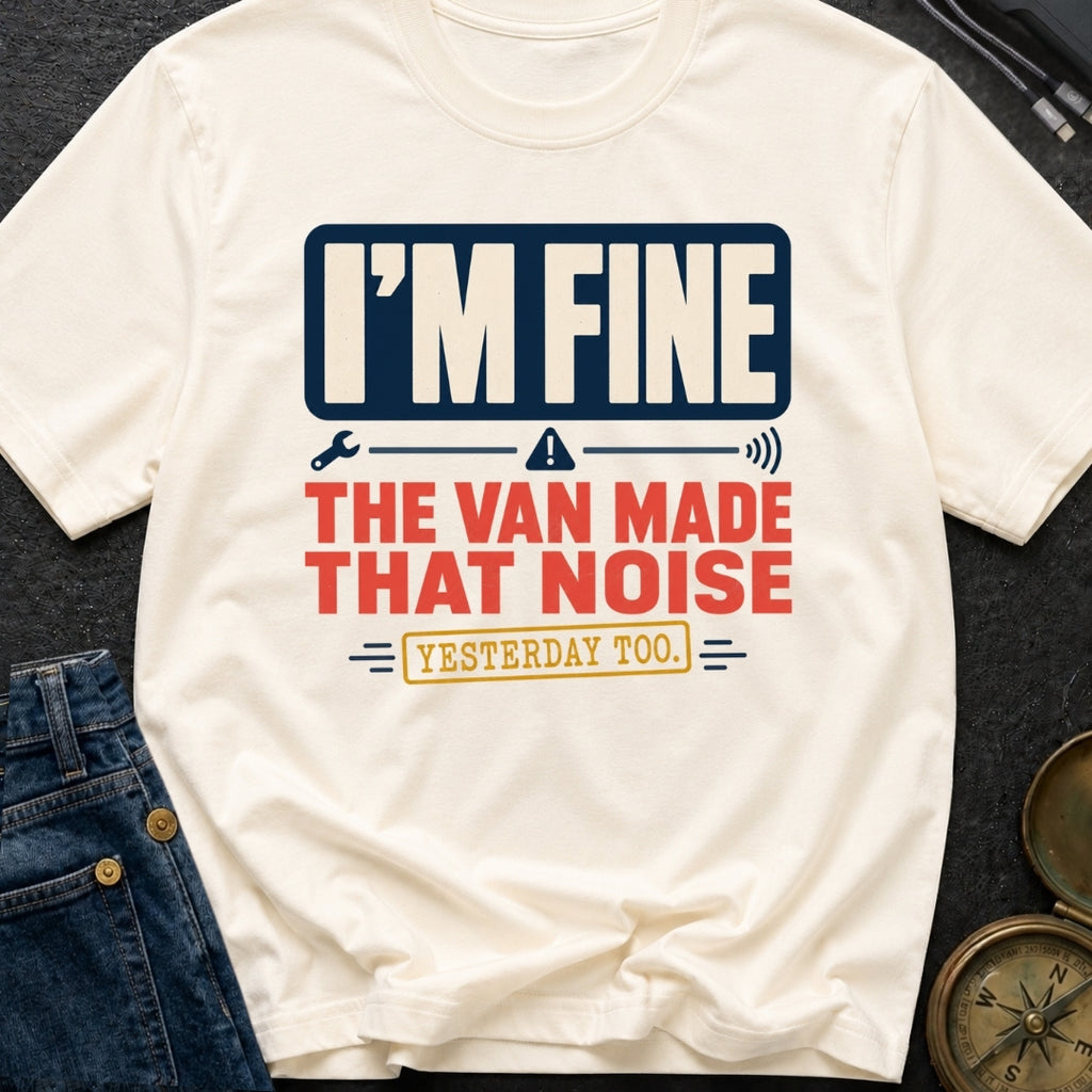 It Did That Yesterday - T-Shirt