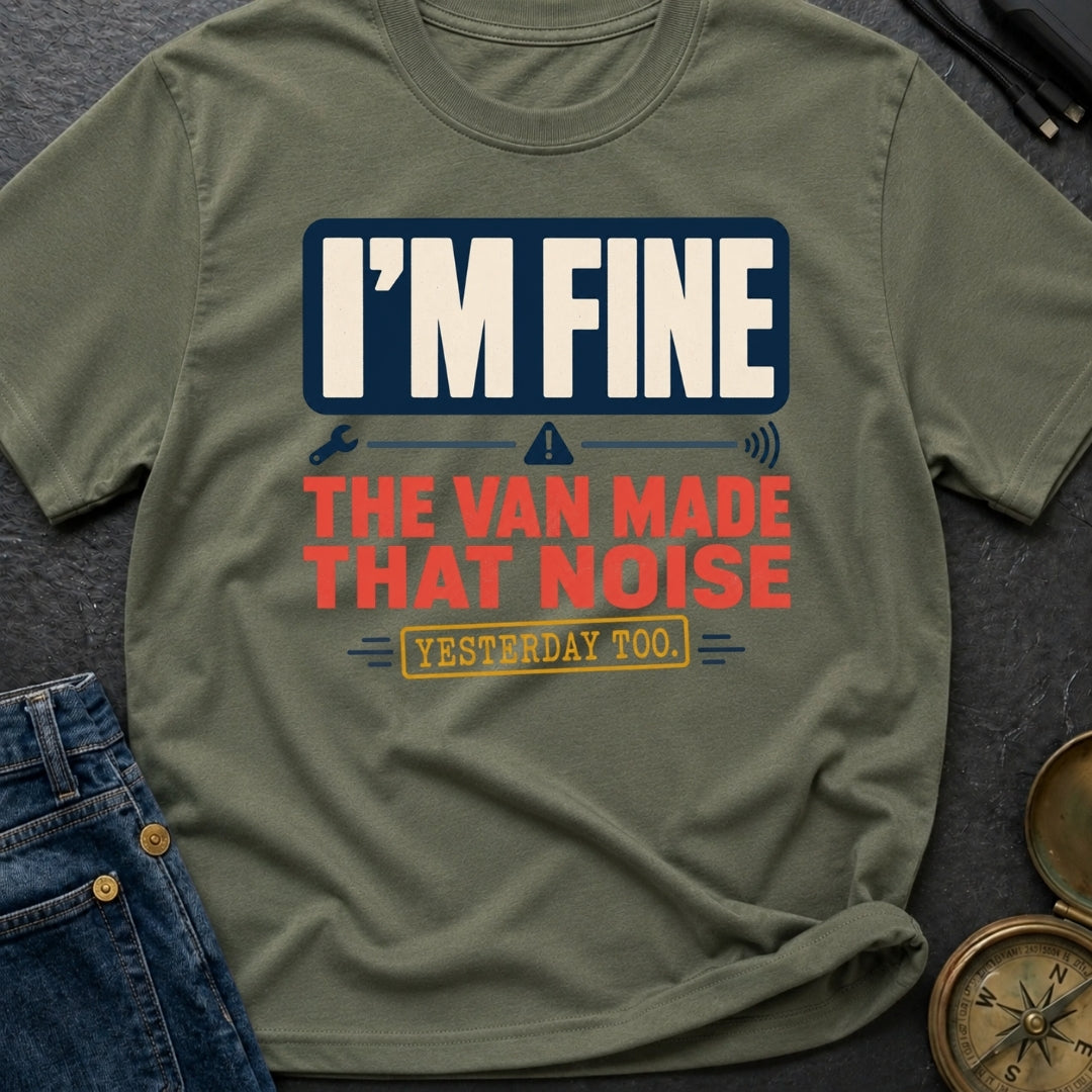 It Did That Yesterday - T-Shirt