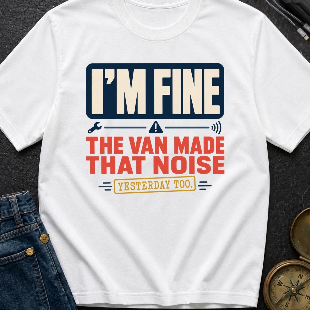 It Did That Yesterday - T-Shirt