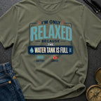 Only Relaxed When Full - T-Shirt