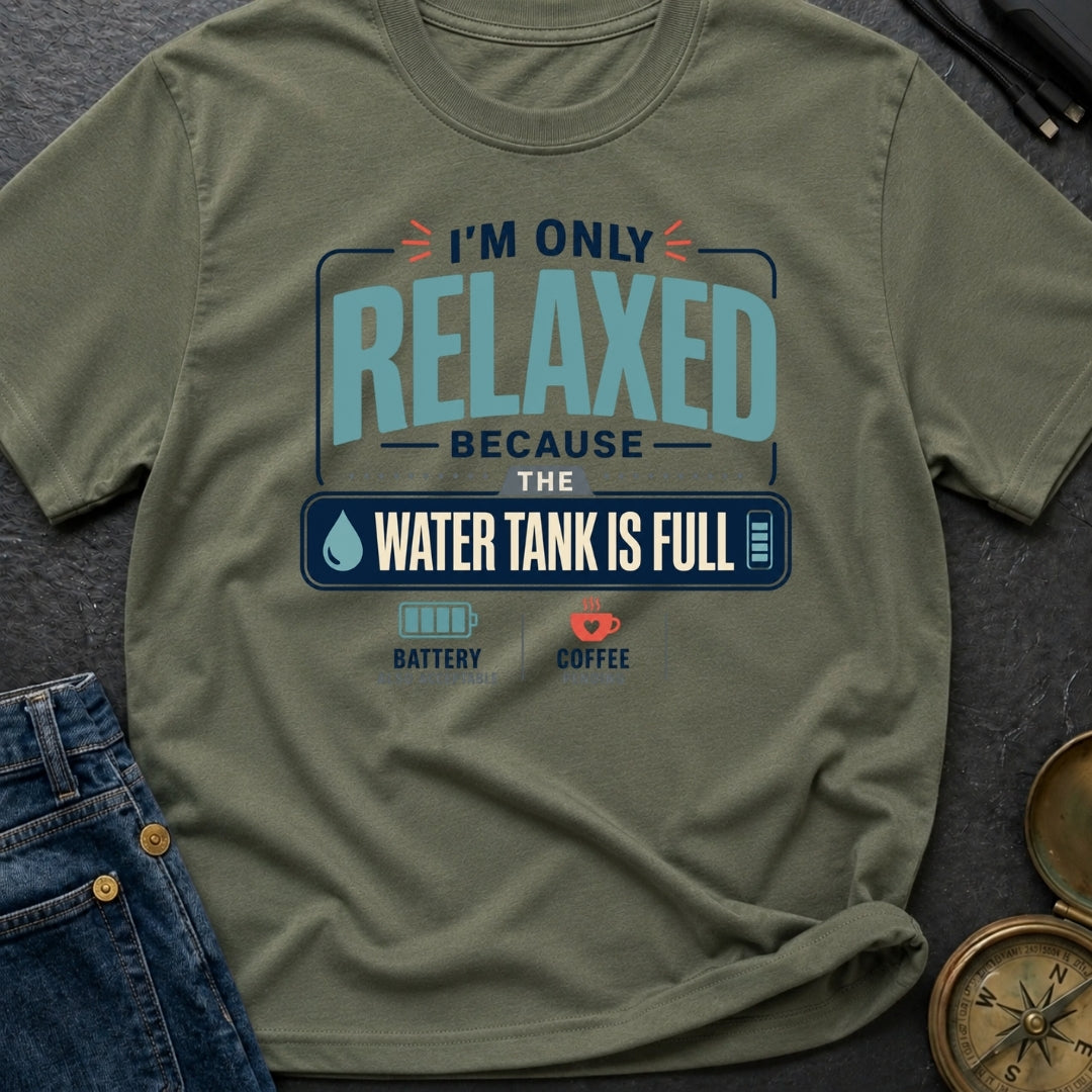 Only Relaxed When Full - T-Shirt