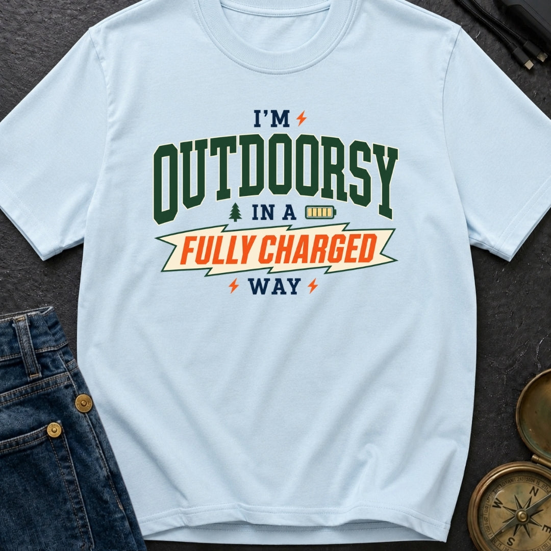 Outdoorsy And Fully Charged - T-Shirt