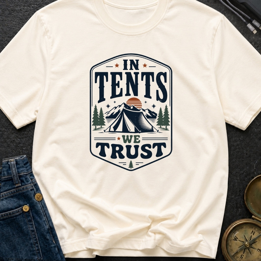 In Tents We Trust - T-Shirt
