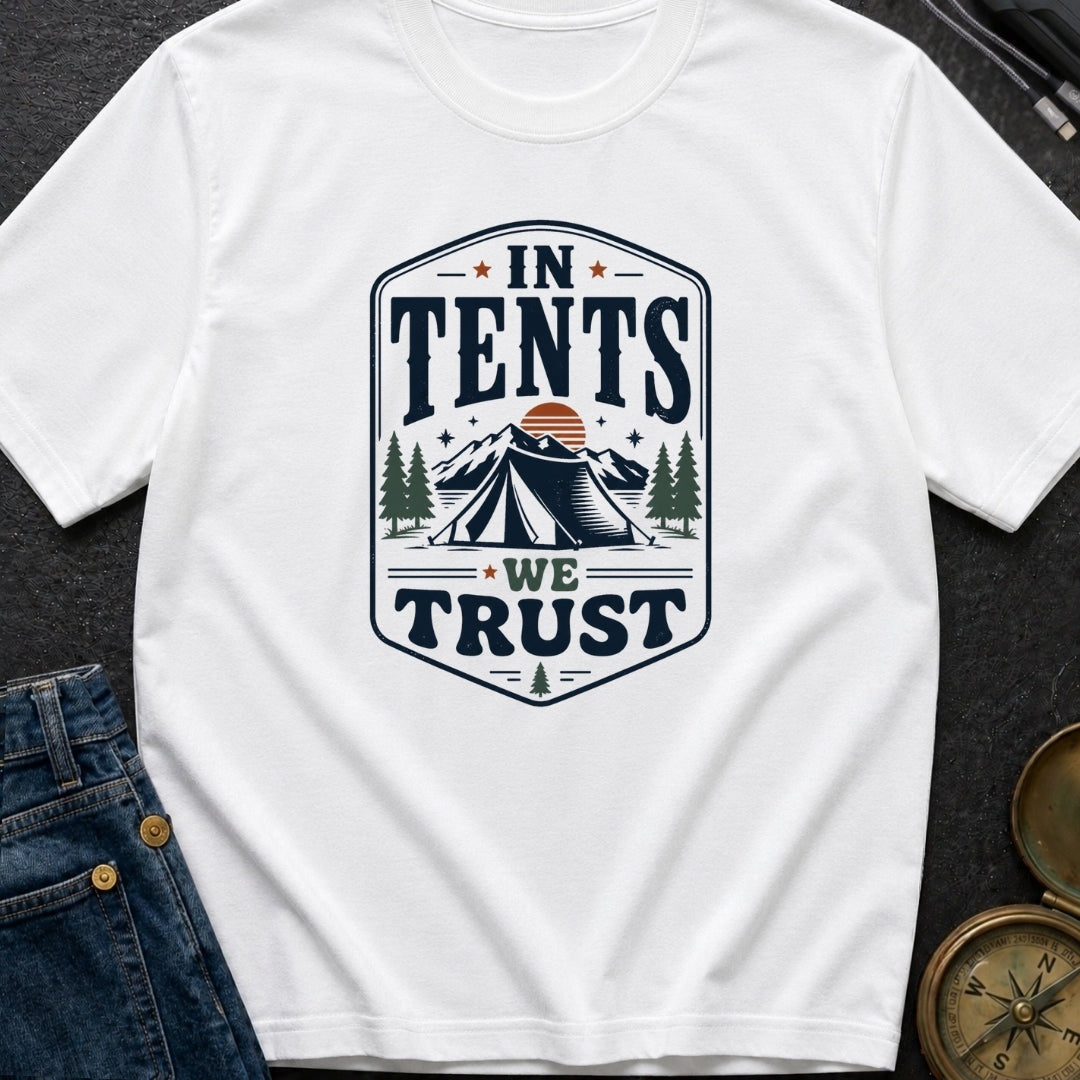 In Tents We Trust - T-Shirt