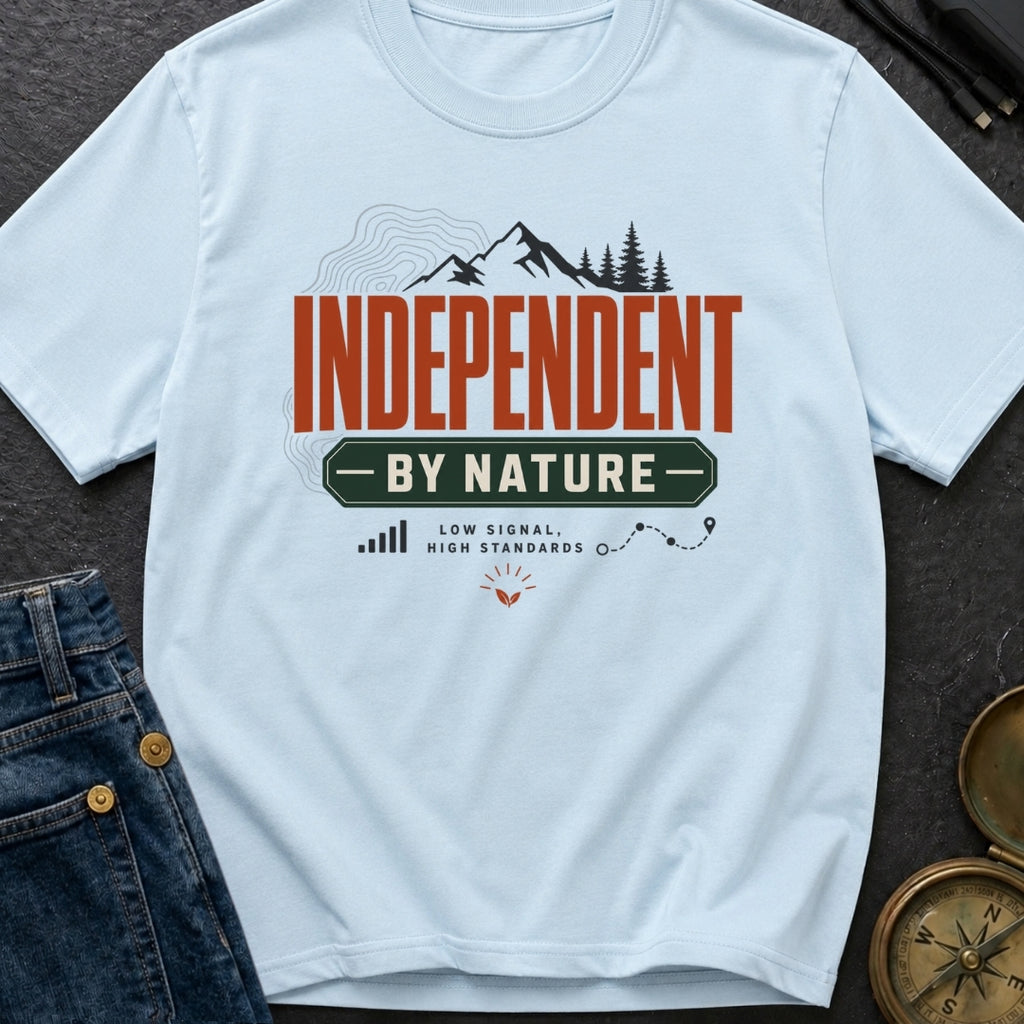 Independent By Nature - T-Shirt