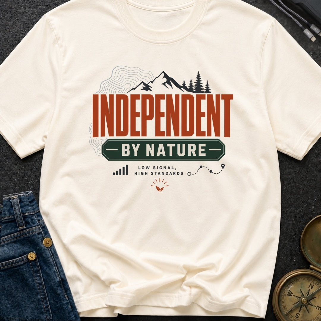 Independent By Nature - T-Shirt