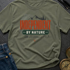 Independent By Nature - T-Shirt